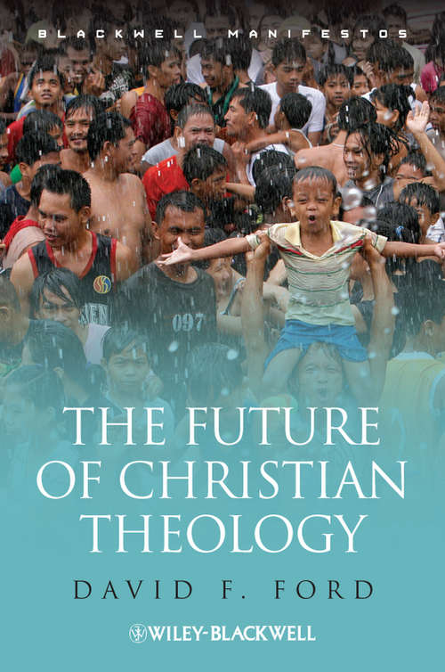 Book cover of The Future of Christian Theology (Wiley-Blackwell Manifestos #55)