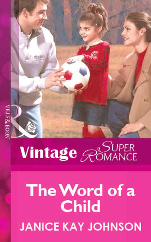 Book cover of The Word of a Child (ePub First edition) (Mills And Boon Vintage Superromance Ser.: No. 1009)