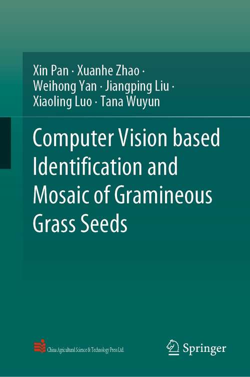 Book cover of Computer Vision based Identification and Mosaic of Gramineous Grass Seeds (1st ed. 2021)