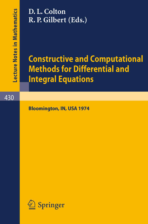 Book cover of Constructive and Computational Methods for Differential and Integral Equations: Symposium, Indiana University, February 17-20, 1974 (1974) (Lecture Notes in Mathematics #430)