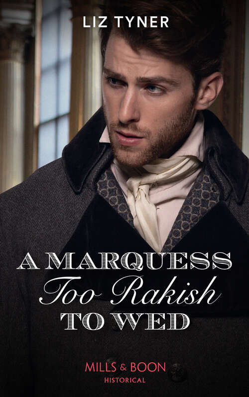 Book cover of A Marquess Too Rakish To Wed (ePub edition)