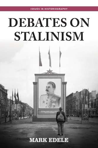 Book cover of Debates on Stalinism (Issues in Historiography)