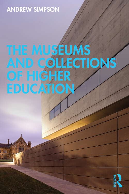 Book cover of The Museums and Collections of Higher Education