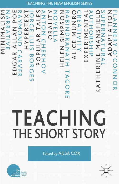 Book cover of Teaching the Short Story (2011) (Teaching the New English)