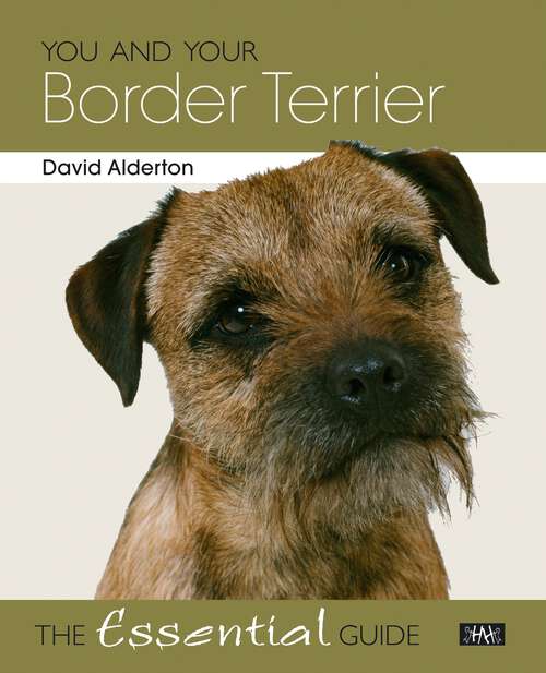 Book cover of You and Your Border Terrier: The Essential Guide