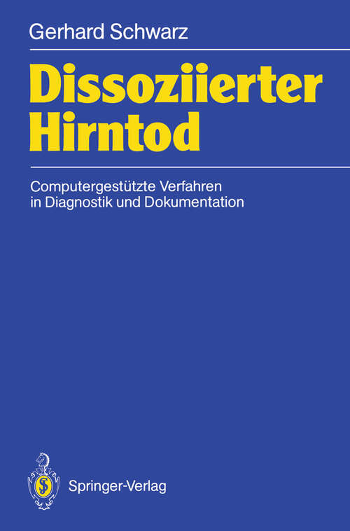 Book cover of Dissoziierter Hirntod: Computergestützte Verfahren in Diagnostik und Dokumentation (1990)