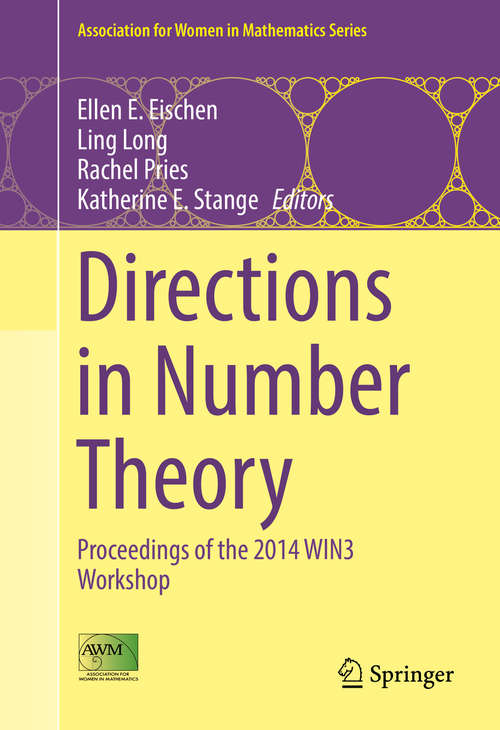 Book cover of Directions in Number Theory: Proceedings of the 2014 WIN3 Workshop (1st ed. 2016) (Association for Women in Mathematics Series #3)