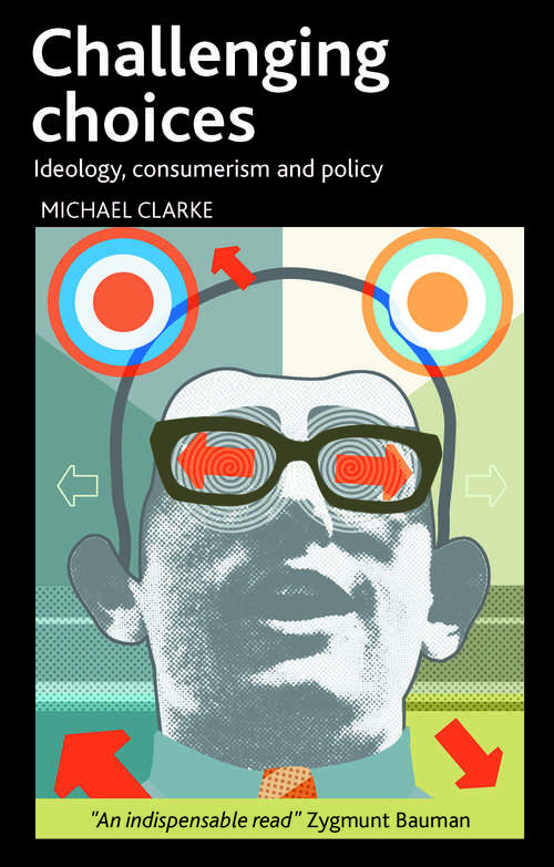 Book cover of Challenging choices: Ideology, consumerism and policy