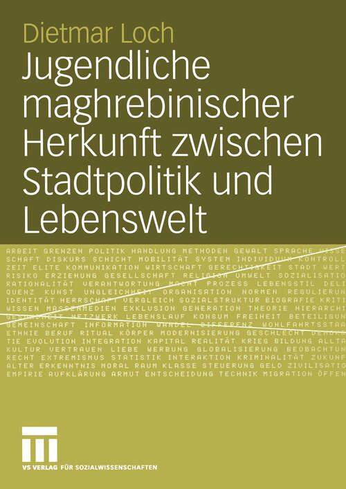 Book cover of Jugendliche maghrebinischer Herkunft zwischen Stadtpolitik und Lebenswelt: Eine Fallstudie in der französischen Vorstadt Vaulx-en-Velin (2005)