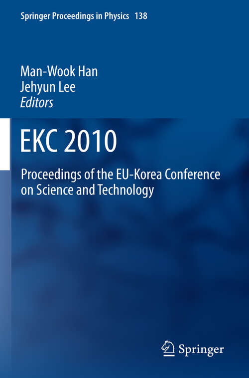 Book cover of EKC2010: Proceedings of the EU-Korea Conference on Science and Technology (2011) (Springer Proceedings in Physics #138)