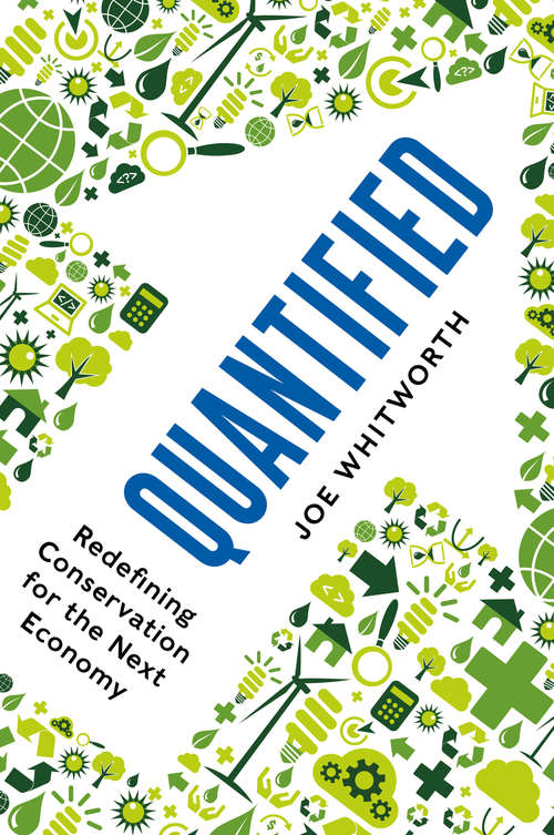 Book cover of Quantified: Redefining Conservation For The Next Economy (1st ed. 2015)