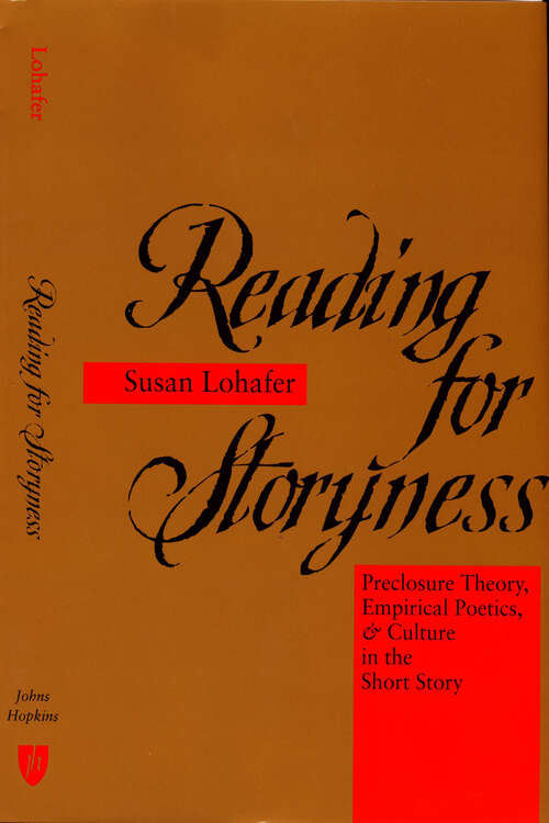 Book cover of Reading for Storyness: Preclosure Theory, Empirical Poetics, and Culture in the Short Story