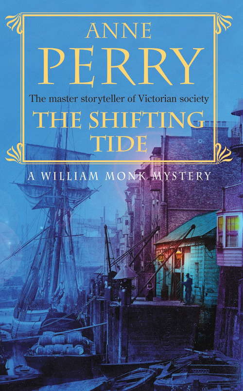 Book cover of The Shifting Tide: A gripping Victorian mystery from London’s East End (William Monk Mystery #14)