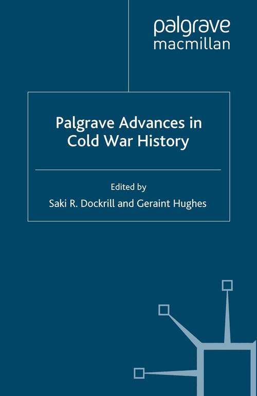 Book cover of Palgrave Advances in Cold War History (2006) (Palgrave Advances)