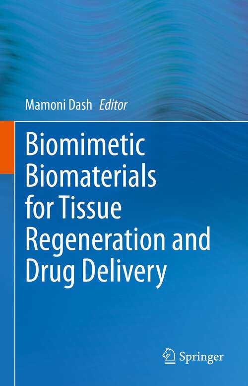 Book cover of Biomimetic Biomaterials for Tissue Regeneration and Drug Delivery (1st ed. 2022)