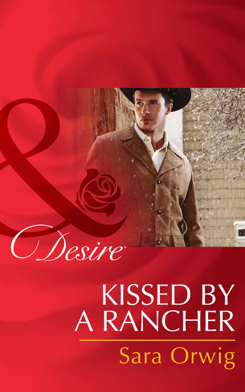 Book cover of Kissed by a Rancher: Triple The Fun Kissed By A Rancher Secret Heiress, Secret Baby (ePub First edition) (Lone Star Legends #4)