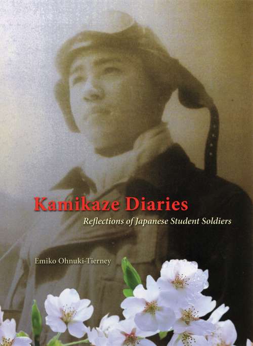 Book cover of Kamikaze Diaries: Reflections of Japanese Student Soldiers