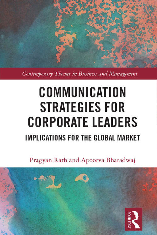 Book cover of Communication Strategies for Corporate Leaders: Implications for the Global Market (Contemporary Themes in Business and Management)