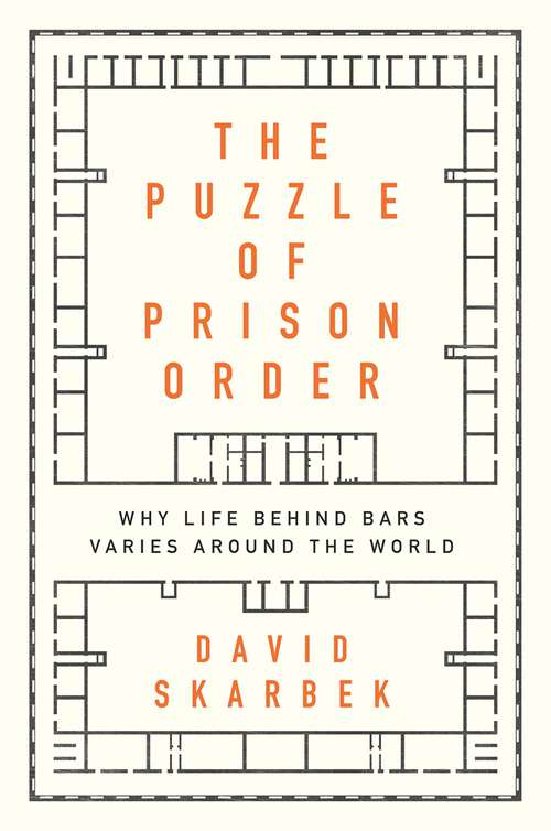 Book cover of The Puzzle of Prison Order: Why Life Behind Bars Varies Around the World