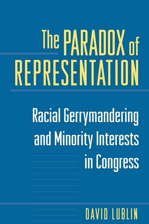 Book cover of The Paradox of Representation: Racial Gerrymandering and Minority Interests in Congress