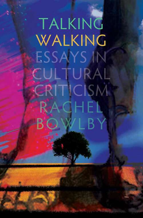 Book cover of Talking Walking: Essays in Cultural Criticism (Critical Voices Ser.)