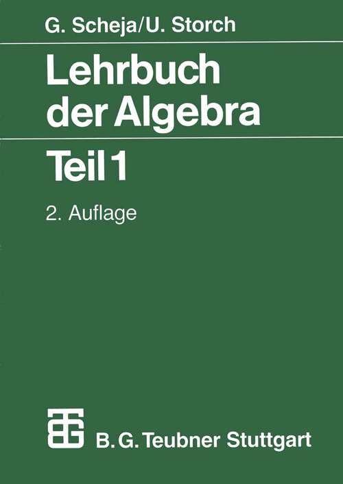 Book cover of Lehrbuch der Algebra: Unter Einschluß der linearen Algebra Teil 1 (2. Aufl. 1994) (Mathematische Leitfäden)