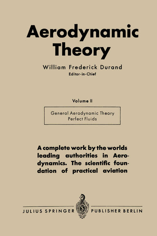 Book cover of Aerodynamic Theory: A General Review of Progress Under a Grant of the Guggenheim Fund for the Promotion of Aeronautics Volume II Division E General Aerodynamic Theory—Perfect Fluids Th. von Kármán and J. M. Burgers (1935)