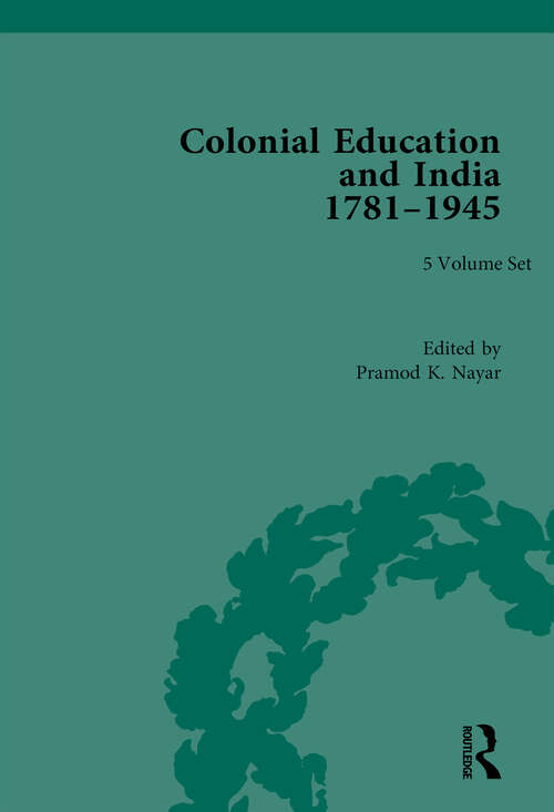 Book cover of Colonial Education in India 1781–1945