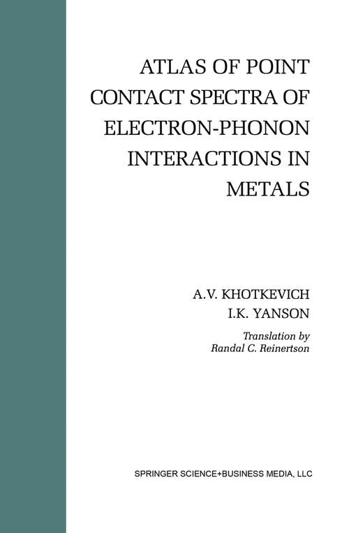 Book cover of Atlas of Point Contact Spectra of Electron-Phonon Interactions in Metals (1995)