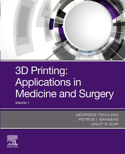 Book cover of 3D Printing: Applications In Medicine And Surgery