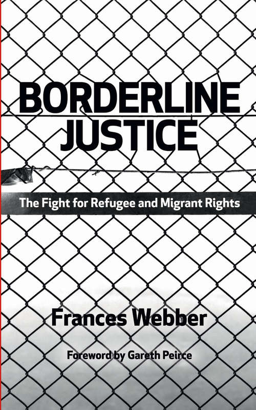 Book cover of Borderline Justice: The Fight for Refugee and Migrant Rights