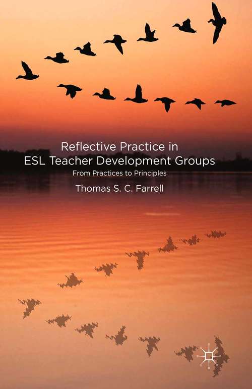 Book cover of Reflective Practice in ESL Teacher Development Groups: From Practices to Principles (2013)