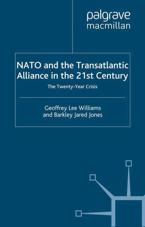 Book cover of Nato and the Transatlantic Alliance in the Twenty-First Century: The Twenty-Year Crisis (2001)