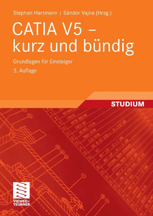 Book cover of CATIA V5 - kurz und bündig: Grundlagen für Einsteiger (3. Aufl. 2009)