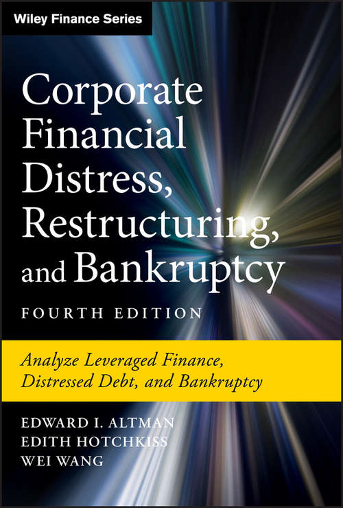 Book cover of Corporate Financial Distress, Restructuring, and Bankruptcy: Analyze Leveraged Finance, Distressed Debt, and Bankruptcy (4) (Wiley Finance)