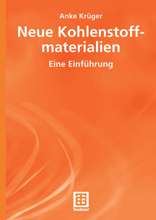 Book cover of Neue Kohlenstoffmaterialien: Eine Einführung (2007) (Teubner Studienbücher Chemie)