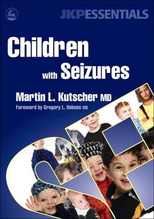 Book cover of Children with Seizures: A Guide for Parents, Teachers, and Other Professionals (PDF)