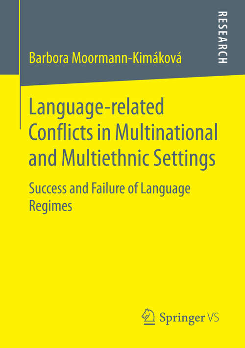 Book cover of Language-related Conflicts in Multinational and Multiethnic Settings: Success and Failure of Language Regimes (2016)