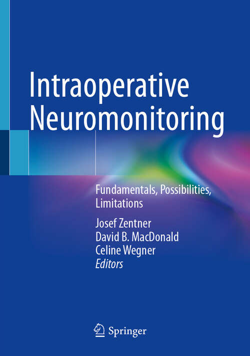 Book cover of Intraoperative Neuromonitoring (Handbook Of Clinical Neurology Ser.: Volume 186)