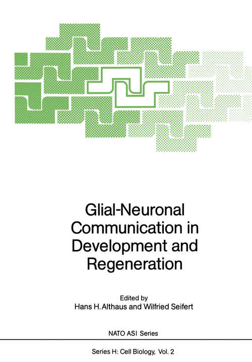 Book cover of Glial-Neuronal Communication in Development and Regeneration (1987) (Nato ASI Subseries H: #2)