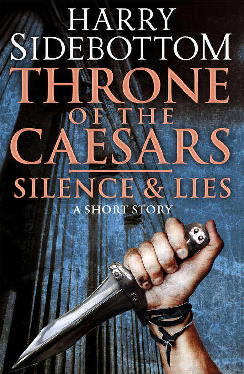 Book cover of Silence & Lies (A Short Story) (A Short Story): A Throne of the Caesars Story: Silence And Lies (ePub edition)