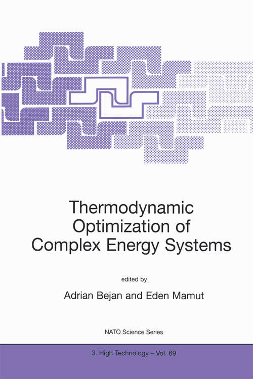 Book cover of Thermodynamic Optimization of Complex Energy Systems (1999) (NATO Science Partnership Subseries: 3 #69)