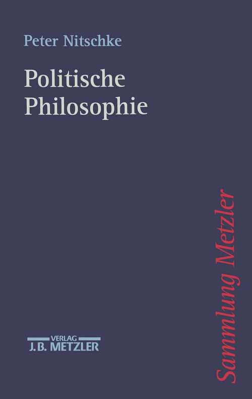 Book cover of Politische Philosophie (1. Aufl. 2002) (Sammlung Metzler)