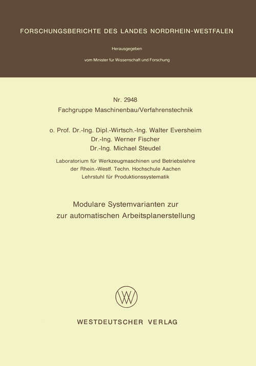 Book cover of Modulare Systemvarianten zur automatischen Arbeitsplanerstellung (1980) (Forschungsberichte des Landes Nordrhein-Westfalen #2948)