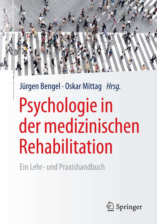 Book cover of Psychologie in der medizinischen Rehabilitation: Ein Lehr- und Praxishandbuch (1. Aufl. 2016)