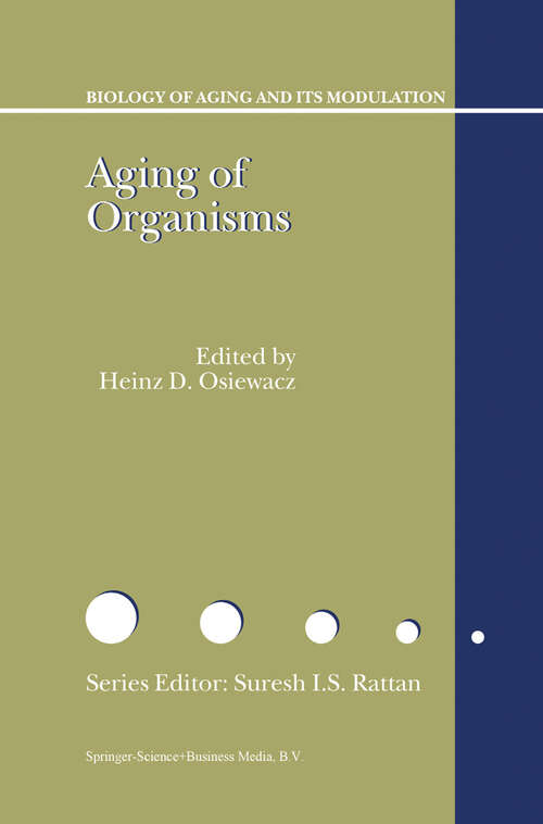 Book cover of Aging of Organisms (2003) (Biology of Aging and its Modulation #4)