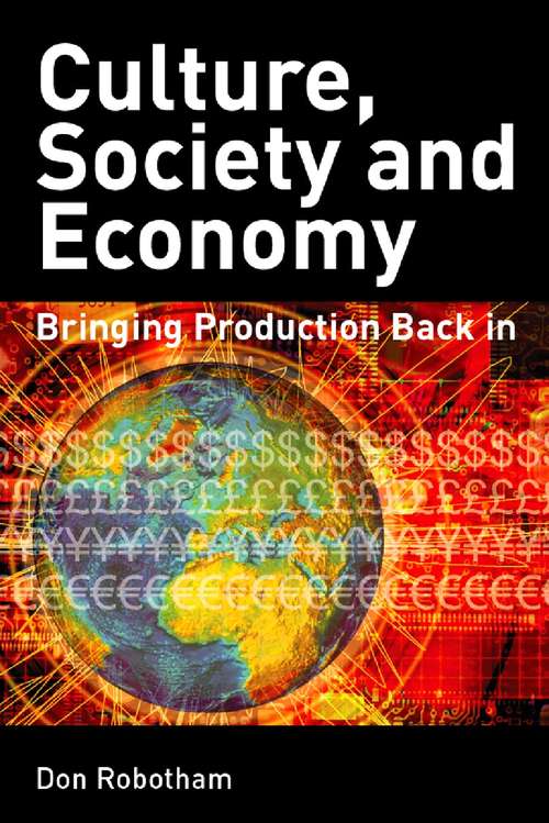 Book cover of Culture, Society, Economy: Globalization and its Alternatives (PDF)