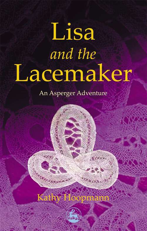 Book cover of Lisa and the Lacemaker: An Asperger Adventure (PDF)