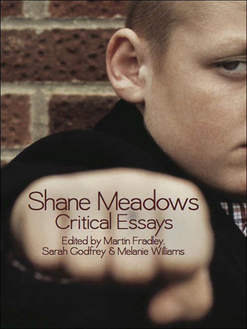 Book cover of Shane Meadows: Critical Essays