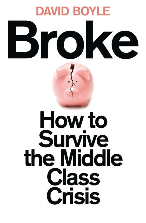 Book cover of Broke: Who Killed The Middle Classes? (ePub edition)